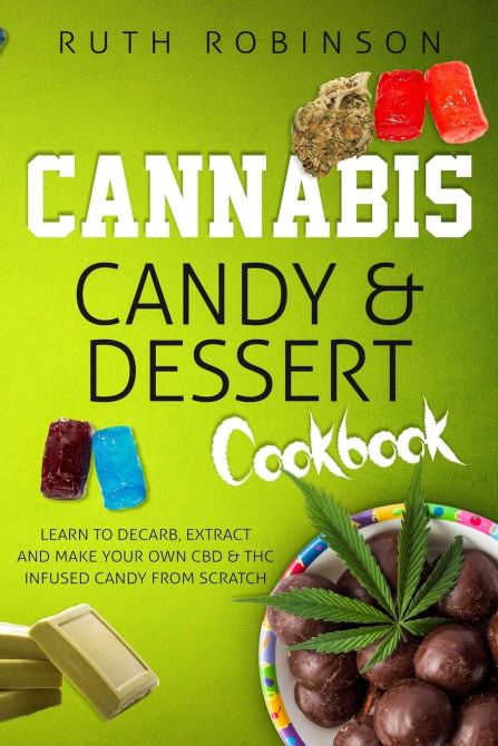 STYLECASTER | Best 4/20 Cookbooks | Cannabis Candy and Dessert Cookbook
