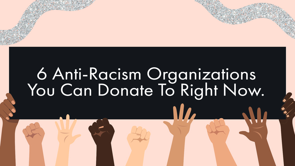 STYLECASTER | anti-racism organizations