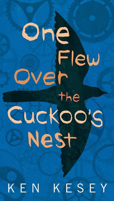 "One Flew Over the Cuckoo's Nest" by Ken Kesey