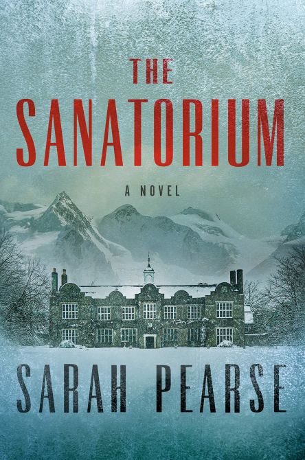"The Sanitorium" by Sarah Pearse Cover