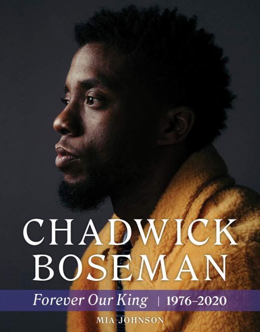 "Chadwick Boseman: Forever Our King" by Mia Johnson